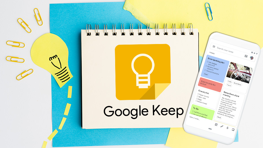 Google Keep - Ứng dụng ghi chú của Google